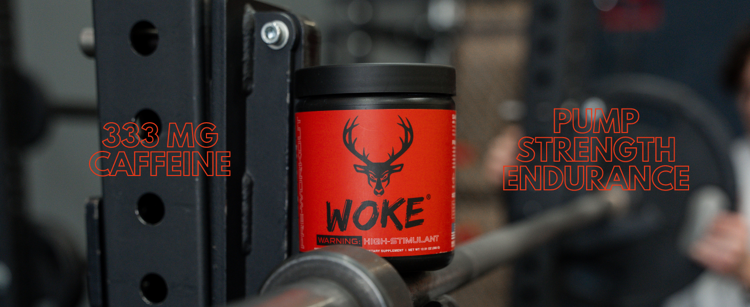 Bucked Up Woke Pre-Workout, 333 mg caffeine, pump strength endurance